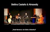 Bettina Castaño & Almawsily€¦ · los estudios de Guitarra Clásica y posteriormente de Guitarra Flamenca. Ha realizado numerosos cursos de perfeccionamiento con Narciso Yepes,