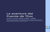 La aventura del Puente de Thor - Espacio Ebook€¦ · La aventura del Puente de Thor Arthur Conan Doyle (1859 - 1930) Este texto digital es de dominio público en España por haberse