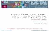 La revolución web. Componentes, técnicas, gestión y ... · La revolución web. Componentes, técnicas, gestión y seguimiento Toni Granollers i Saltiveri Universitat de Lleida
