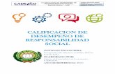 CALIFICACION DE DESEMPEÑO DE RESPONSABILIDAD SOCIAL · RESPONSABILIDAD SOCIAL EMPRESARIAL ... donde se abordaron cuatro Dimensiones de acuerdo a la Metodología: Dimensión “Visión