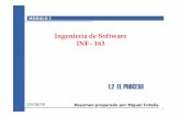 Ingeniería de Software INF -163cotana.informatica.edu.bo/downloads/EL PROCESO-09.pdf · para un proceso de software completo al identificar un numero pequeño de actividades del