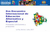 8vo Encuentro Internacional de Educación Alternativo y ... · 8vo Encuentro Internacional de Educación Alternativa y Especial COMISION 1: EDUCACION ALTERNATIVA Y ESPECIAL EN LA