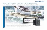 Plataforma de PC industrial - Omron · Nuestro PC industrial NY se ha diseñado desde sus inicios para ser potente, fiable y escalable, lo que lo convierte en ideal para la visualización,
