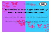 Política de Igualdad y No Discriminación€¦ · En el año 2011 entra en vigencia la Ley de Igualdad, Equidad y Erradicación de la Dis-criminación Contra las Mujeres, que esta-blece