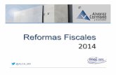 Reformas Fiscales 2014! - Alvarez Carmona y Asociadosalvarezcarmona.com/boletines/PDF_topico/ReformaFiscal2014ACA.p… · Acreditamiento contra el ISR propio o ISR retenido correspondiente