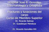 Hospital José E. González Traumatología y Ortopedia Curso ...mic.com.mx/ortopedia/img/pdf/miembrosuperior/FracturasyLuxacion… · Hospital José E. González Traumatología y