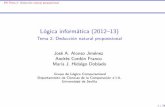 Lógica informática (2012 13) - Tema 2: Deducción natural ...jalonso/cursos/li-12/temas/tema-2.pdf · Regla derivada de modus tollens (MT) Regla de introducción del condicional