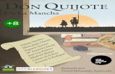 Don Quijote de la Mancha - weeblebooks.com Quijote de la Mancha.pdf · una dama a la que adorar y con la que soñar fue fácil también. Incluso tuvo suerte con la armadura, ya que,