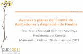 Avances y planes del Comité de Aplicaciones y Asignación ...€¦ · 25, 26 y 27 de mayo Agenda de la presentación I. Miembros del Comité de Aplicaciones y Asignación de Fondos