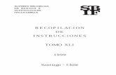 RECOPILACION DE INSTRUCCIONES TOMO XLI 1999 Santiago - … · la diferencia entre las partidas 2105 y 4105, “Saldos con sucur-sales en el país”; y, la diferencia entre las cuentas