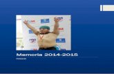 Memoria 2014-2015€¦ · participado en las diferentes pruebas disputadas en Valdemoro, Coslada y en el Mundial 86 de Madrid (cuatro), dentro de las competiciones sobre piscina de