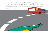 El alcohol y el transporte urbano · 2020-02-03 · 5. FALSO:El consumo abusivo del alcohol te hace perder el control sobre tus emociones, tus sentimientos; por tanto si estás triste,