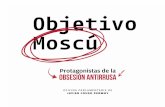Ofi cina Parlamentaria de Javier Couso Permuyjaviercouso.es/wp-content/uploads/Objetivo-Moscu-OF-Web.pdf · Azul que combatió junto a las tropas nazis en el Este europeo: “¡¡Rusia