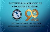 INSTITUTO PANAMERICANO DE GEOGRAFÍA E HISTORIA · 2018-02-26 · Misión: Es el órgano establecido por el Estado Ecuatoriano, en cumplimiento del acuerdo de constitución del Instituto