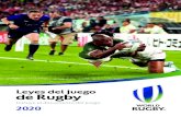 Leyes del Juego de Rugby€¦ · DOCUMENTO DEL JUEGO Es a través de la disciplina, el control y el respeto mutuo que florece el espíritu del juego y, en el contexto de un juego