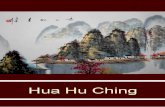 Hua Hu Ching - Tusbuenoslibros.com · Hua Hu Ching - 2 - I Hubo una vez un gran maestro de barba blanca que apareció en la frontera de China en su viaje hacia el oeste. De todas