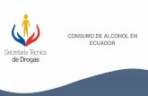 CONSUMO DE ALCOHOL EN ECUADORamchamgye.org.ec/.../uploads/Consumo-de-alcohol-Ecuador.pdfEn las personas, los efectos conductuales del alcohol (etanol) varían de un individuo a otro