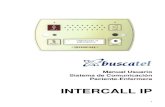 Intercall IP Guia de Usuario...4 1 INTRODUCCIÓN AL SISTEMA 1.1 Introducción El Sistema INTERCALL IP es el medio de comunicación PACIENTE-ENFERMERA más avanzado del mercado. Integra