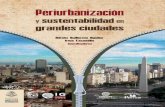 MÉXICO • 2011 - UNAMladupo.igg.unam.mx/portal/Publicaciones/Libros/Periurbanizacion_su… · urbanas tienden a favorecer un modelo urbano disperso, donde se favo-rece la expansión