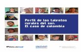 Perfil de los talentos rurales del sur: El caso de …procasur.org/americalatina/images/2015/Caso_Colombia_Ta...• Asegurar la coordinación y el desarrollo armónico de la política