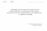 MODELO DE EDUCACIÓN DUAL PARA NIVEL LICENCIATURA DEL ...tapachula.tecnm.mx/Modelo_Educativo/Modelo_Dual... · El Modelo de Educación Dual para el nivel licenciatura, promueve la
