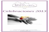 Celebraciones 2013 - PALACIO MIRAFLORES€¦ · Celebraciones 2013 C/ Fuente del Pino, nº 6, 28792. Miraflores de la Sierra. Madrid Telf.: 91 844 90 50 – Fax.: 91 844 90 51 –
