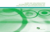 GUÍA DE VALORACIÓN ECONÓMICO-FINANCIERA DE …...sico acerca de los métodos de valoración económi - co-financieros más habituales para la valoración de proyectos biotecnológicos.