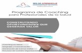 Programa de Coaching - Fundación Hospital Clínico ...€¦ · En este contexto el Programa de Coaching para Profesionales ... Coaching como herramienta de Desarrollo Personal (05