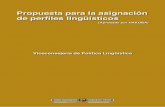 Viceconsejería de Política Lingüística · 2018-03-05 · Propuesta para la asignación de perfiles lingüísticos 5 Viceconsejería de Política Lingüística Principales conclusiones