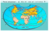 lasccssylahistoriaeneliesabula.files.wordpress.com · 2015-02-06 · METEREOLOGiA CLIMA Estado de la atmósfera En las diferentes zonas de la Tierra Periódicamente CLIMATOLOGiA .