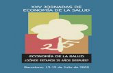 XXV JORNADAS DE ECONOMÍA DE LA SALUD final.pdf · debate para los temas más clásicos de la disciplina: equidad, eficiencia, evaluación económica, regulación y gestión. Para