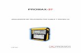 Manual de instrucciones PROMAX-37...El PROMAX-37 es un analizador para la instalación, configuración y mantenimiento de servicios interactivos de vídeo y datos a alta velocidad