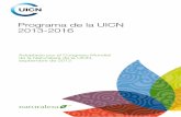 Programa de la UICN 2013-2016 - International Union for ......Programa de la UICN 2013-2016 refleja la Carta para Un Solo Programa, adoptada por el Consejo de la UICN en mayo de 2011.