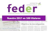 Nuestro 2017 en 100 titulares - Federación Española de … · 2018-01-04 · Investigación, esperanza en las enfermedades raras La reina Letizia insta a un «cambio cultural en