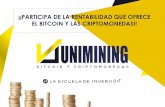 PARTICIPA DE LA RENTABILIDAD QUE OFRECE EL BITCOIN Y LAS ...juanharo.com/wp-content/uploads/2018/03/unimining-bitcoins-FOLLE… · logro de posibilidades que han sido hasta ahora