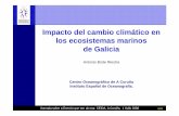 Impacto del cambio climático en los ecosistemas marinos de ... · Xornada sobre a Enerxía que ven do mar, CEIDA, A Coruña, 1 Xullo 2008 Impacto del cambio climático en los ecosistemas