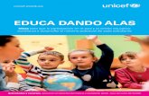 EDUCA DANDO ALAS - UNICEF · Cuando desde la escuela y en función de la edad, los niños y niñas participan en los asuntos que les afectan, adquieren competencias relacionadas con