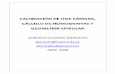 CALIBRACIÓN DE UNA CÁMARA, CÁLCULO DE HOMOGRAFIAS Y ...blog.espol.edu.ec/gluzardo/files/2009/03/calibracion.pdf · En primer lugar vamos a calcular la matriz H de transformación