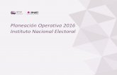 Planeación Operativa 2016 Instituto Nacional Electoral … · Finalmente en 2016 la Unidad Técnica de Planeación continuará con iniciativas que permitan seguir evolucionando los