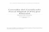 Consulta del Certificado Fiscal Digital (CFD) por Internet · Consulta del Certificado Fiscal Digital (CFD) por Internet Manual del Usuario victor.garcia@morelos.gob.mx 25/07/2012