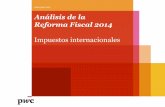 Análisis de la Reforma Fiscal 2014 · 2013-12-13 · Dictamen fiscal (por enajenación de acciones) Respecto del dictamen de CPR para la enajenación de acciones para estar en posibilidad