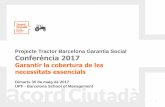 Projecte Tractor Barcelona Garantia Social Conferència 2017€¦ · La cobertura de les necessitats bàsiques és un objectiu molt clar, que necessita un treball constant, a base