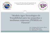 “Modelo Agro Tecnológico de Trazabilidad para las pequeñas y … · 2016-06-07 · El gobierno panameño pretende alcanzar “un sector agropecuario al servicio del productor