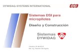 Sistemas DSI para micropilotes Diseño y Construcción - Universidad de San Martín de ... · 2017-04-10 · Tipos de sistemas para micropilotes Sistema tipo DYWI® Drill • Sistema
