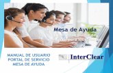 Mesa de Ayuda - InterClear · 2019-12-16 · Mesa de Ayuda Es el único punto de contacto para los clientes MANUAL DE USUARIO PORTAL DE SERVICIO MESA DE AYUDA. NUEVO PORTAL DE SERVICIOS.