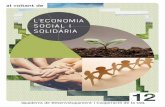 L’Economia Social i Solidària · 2019-06-12 · economia, agricultura, gènere, immigració, ecologia i història. Per aquest motiu, posa a l’abast de tota la ciutadania de Lleida