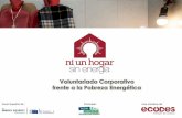 Voluntariado Corporativo frente a la Pobreza Energética · 2019-01-16 · Economía doméstica Salud Educación Confort infantil El 15% de los hogares españoles (6,8 millones de