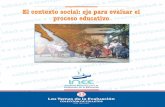 El contexto social: eje para evaluar el - Gobierno | gob.mx · 2019-01-29 · inee@ineemexico.org José María Velasco 101, Col. San José Insurgentes, CP 03900, México, D.F. Tels.