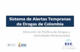 Sistema de Alertas Tempranas de Drogas de Colombia · A nivel mundial se han incrementado las incautaciones de este .po de drogas así como las urgencias médicas a causa de su consumo.