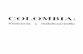 COLOMBIA · V. La fase actual de la industrialización colombiana 111 VI. Aspectos de la inversión extranjera en Colombia 118 LA VIOLENCIA Y LA VIDA SOCIAL COLOMBIANA 135 I. Teorías